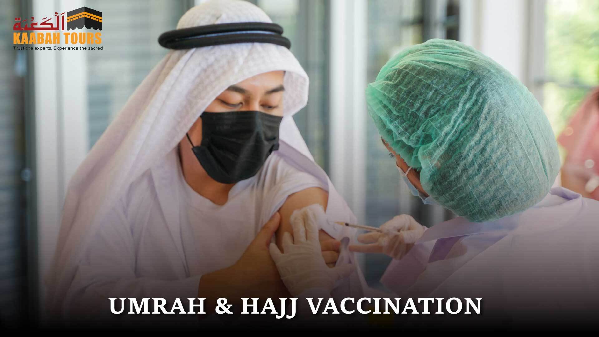 Umrah and Hajj Vaccination