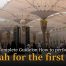 Perform Umrah for the first time Complete Guide