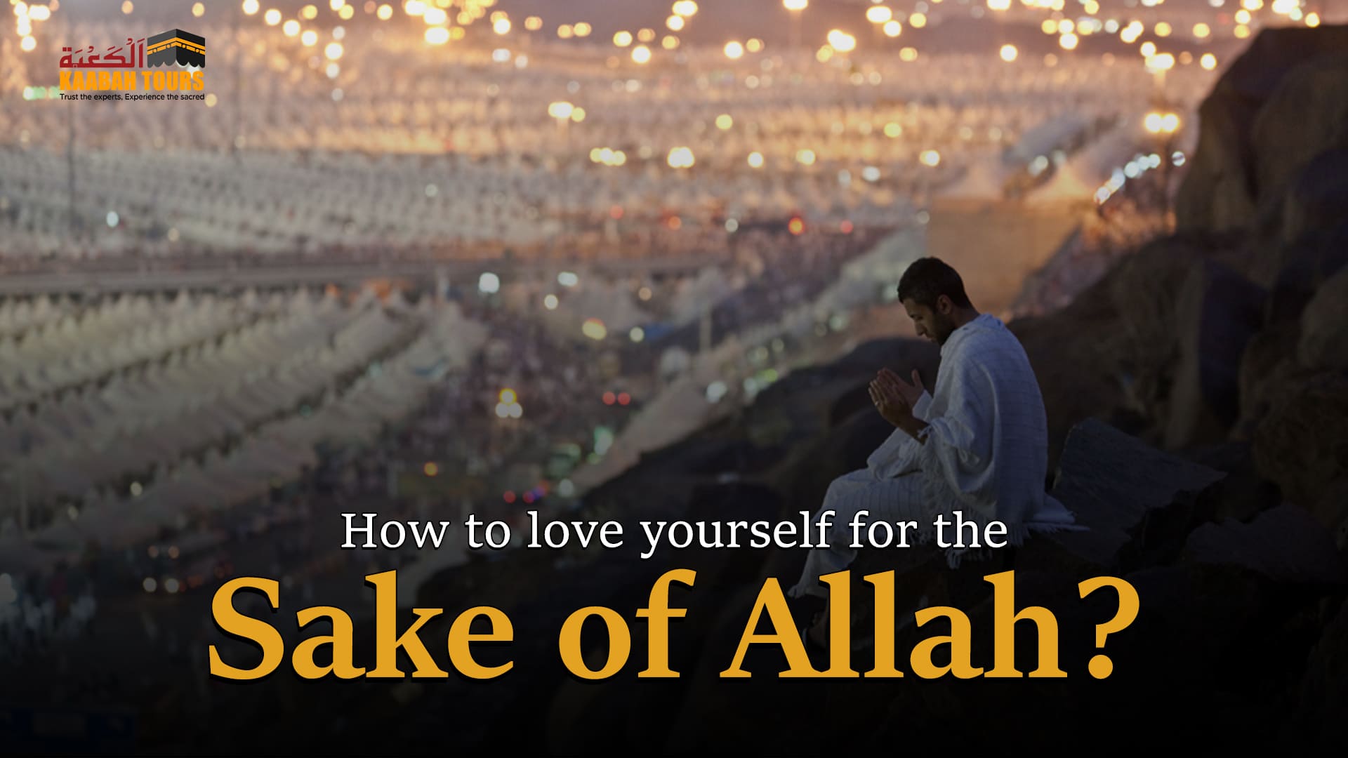 love yourself for the sake of Allah